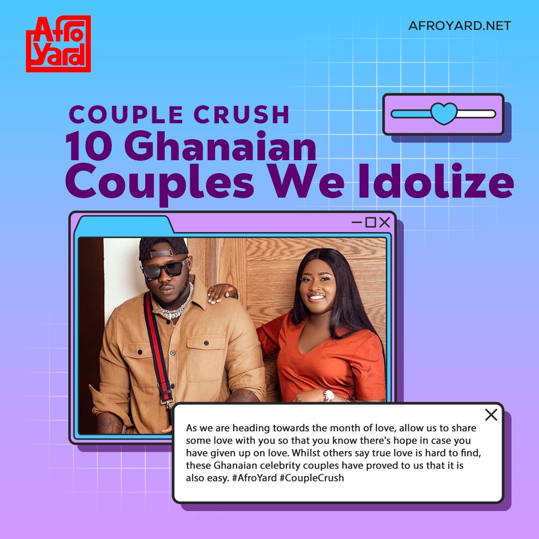 #CoupleCrush: Top 10 Ghanaian Couples We Idolize