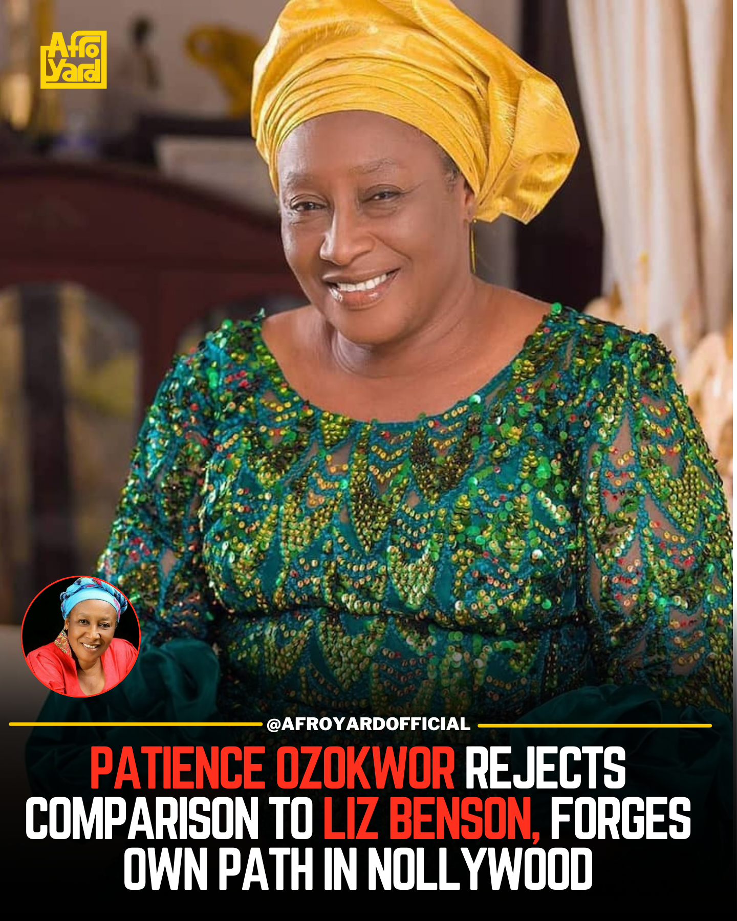 Patience Ozokwor Rejects Comparison to Liz Benson, Forges Own Path in Nollywood